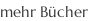 mehr Bücher